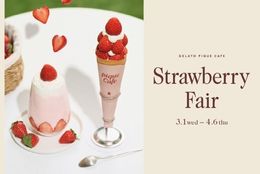 【gelato pique cafe(ジェラート ピケ カフェ)】“Strawberry Fair“ 苺尽くしのスイーツ2種を販売！ #Z世代Pick