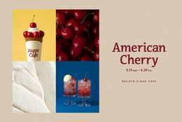【gelato pique cafe(ジェラート ピケ カフェ)】“American Cherry“ アメリカンチェリーを使用した人気メニューを、今年もリニューアルして新発売！ #Z世代Pick