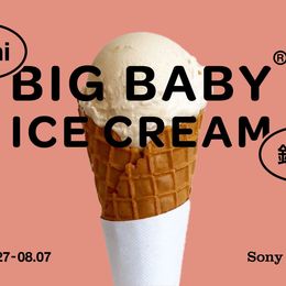 新丸子の話題店「BIG BABY ICE CREAM」が銀座に登場！ コラボ限定オリジナルアイスクリームを販売！ #Z世代Pick