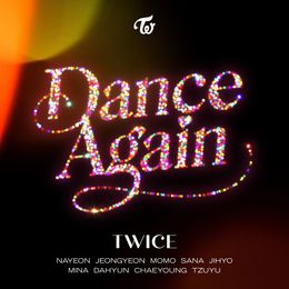 世界に一つだけ！“TWICEがあなたのお名前を呼ぶメッセージ動画”をプレゼント！新曲「Dance Again」を聴いて、キャンペーンに参加しよう！ #Z世代Pick