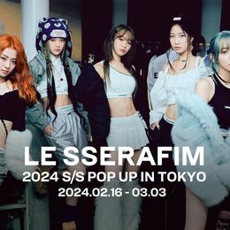 【LE SSERAFIM】ポップアップストア、日本と韓国で同時開催決定！2/12（月）より一般先着予約開始！ #Z世代Pick