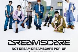 【NCT DREAM】4thフルアルバム『DREAMSCAPE』のリリース記念、12月27日（金）よりPOP-UPを開催！LINE FRIENDS SQUARE SHIBUYAにて！#Z世代Pick